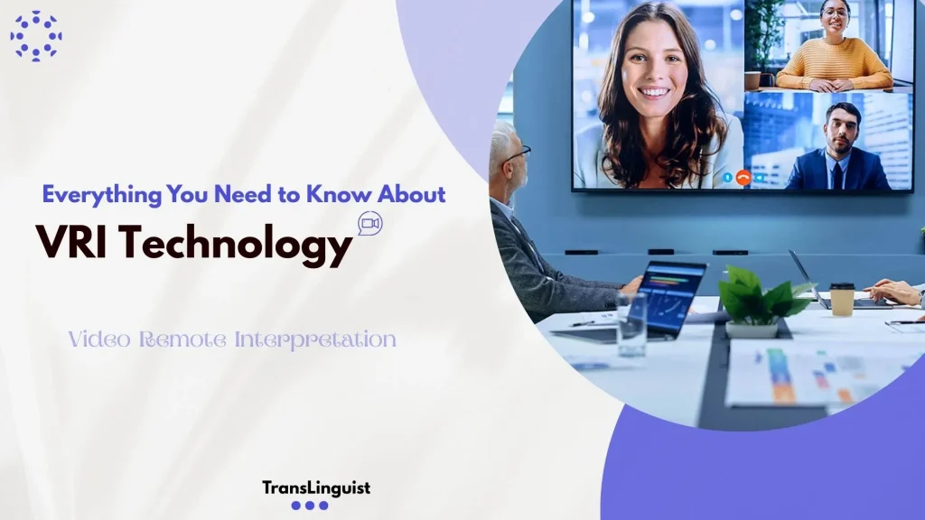 What is Video Remote Interpreting?, VRI technology