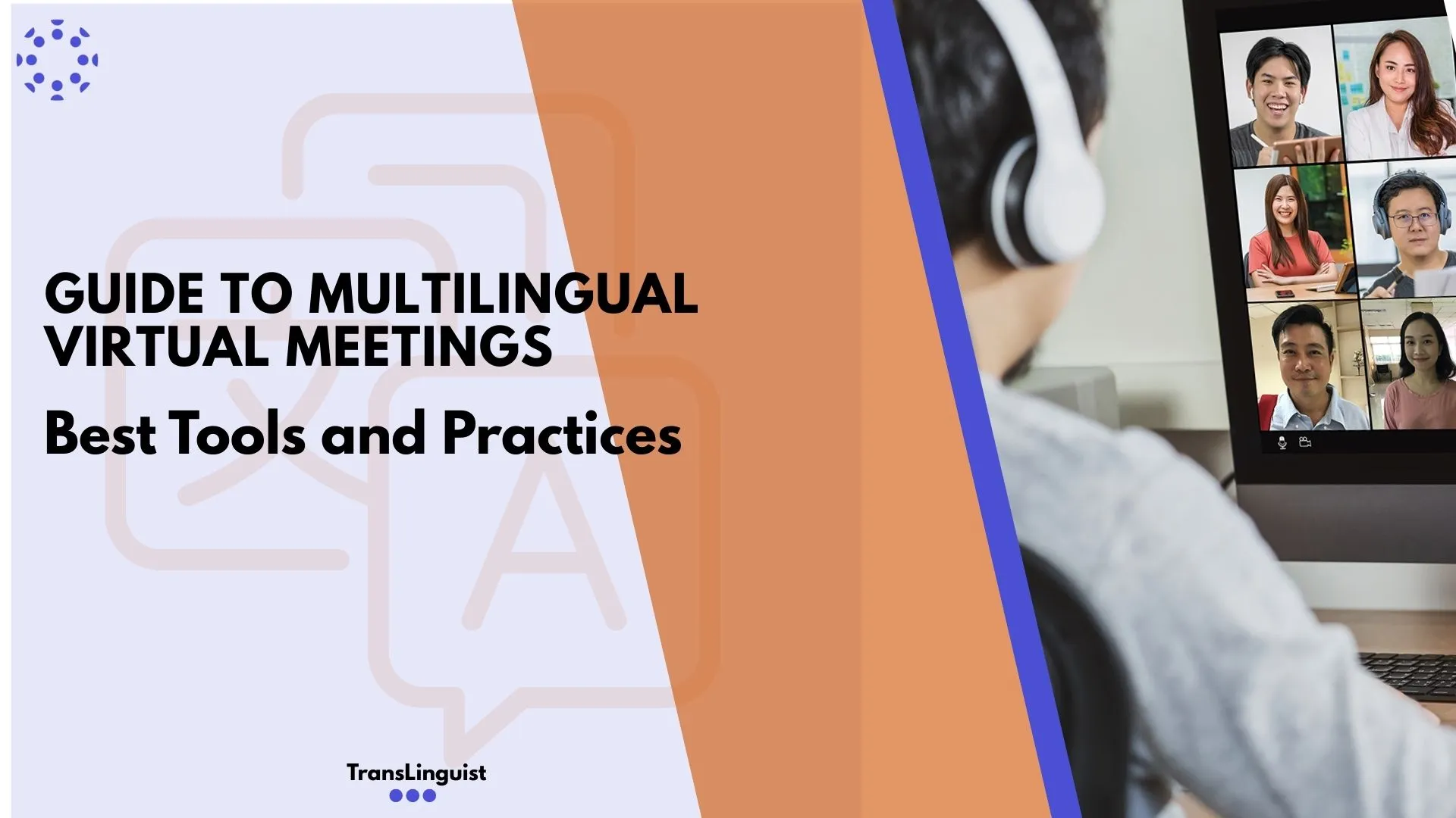 Guide to Multilingual Virtual Meetings: Tools & Practices
