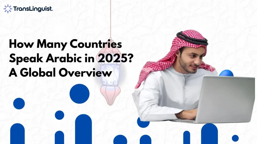How Many Countries Speak Arabic in 2025 A Global Overview
