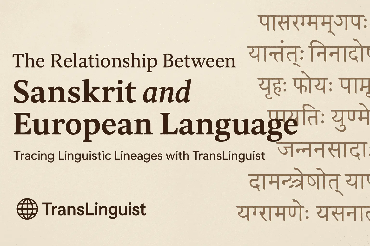 Sanskrit and European languages : A Historic Linguistic Bond