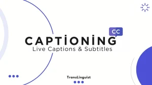 Professional Captioning Services Accurate & Affordable