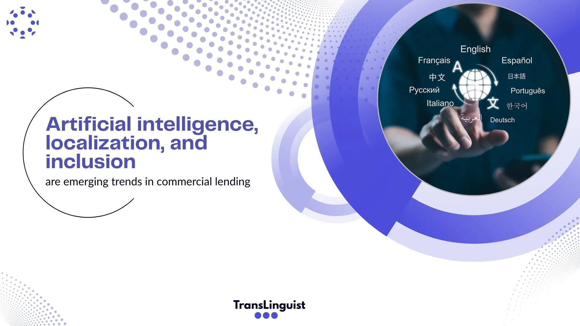 Developments in Lending AI, Localization, and Inclusion