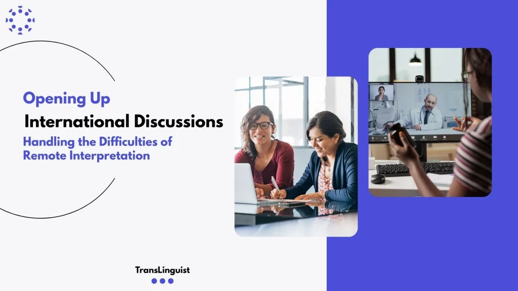Navigating Difficulties of Remote Interpretation | Solutions
