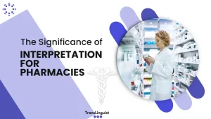 Interpretation for Pharmacies, Multilingual Support