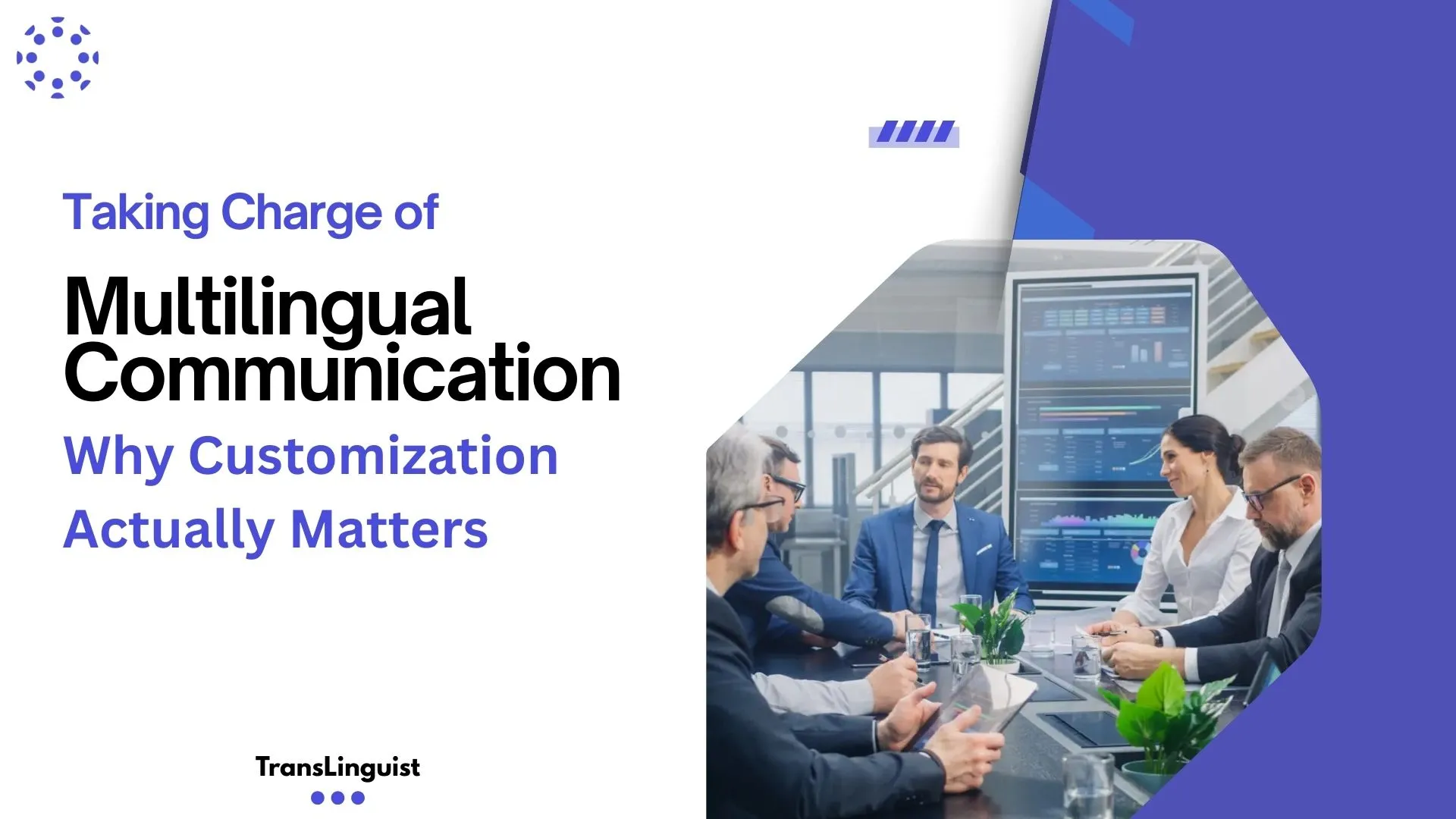 Multilingual Communication Solutions Customized & Global