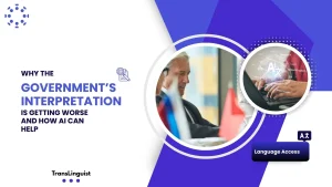 Government Interpretation Services, AI-Powered Solutions