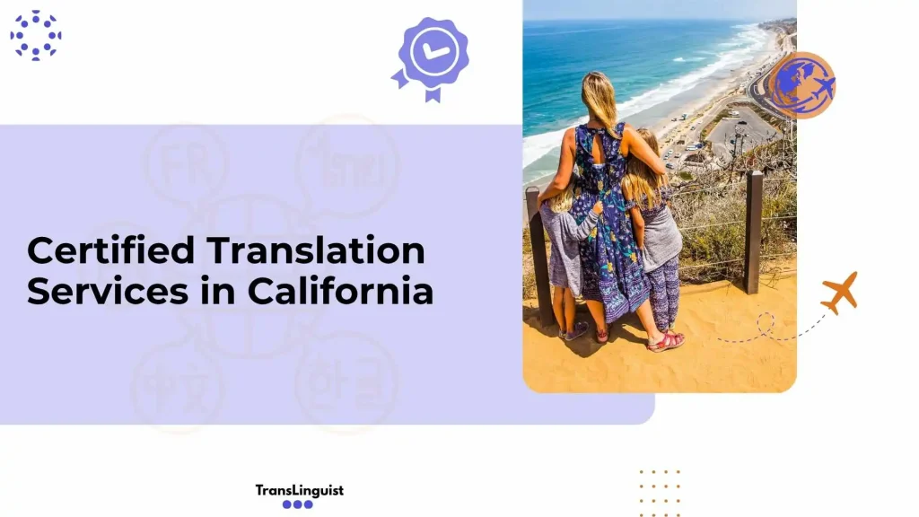 Certified Translation Services in California,TransLinguist