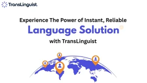 Language Solutions | Instant & Reliable | TransLinguist