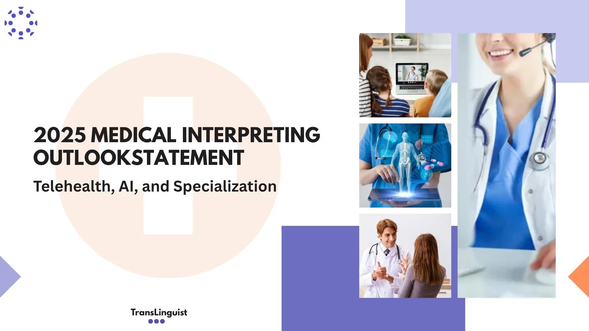 2025 Medical Interpreting Trends: Telehealth & AI Integration