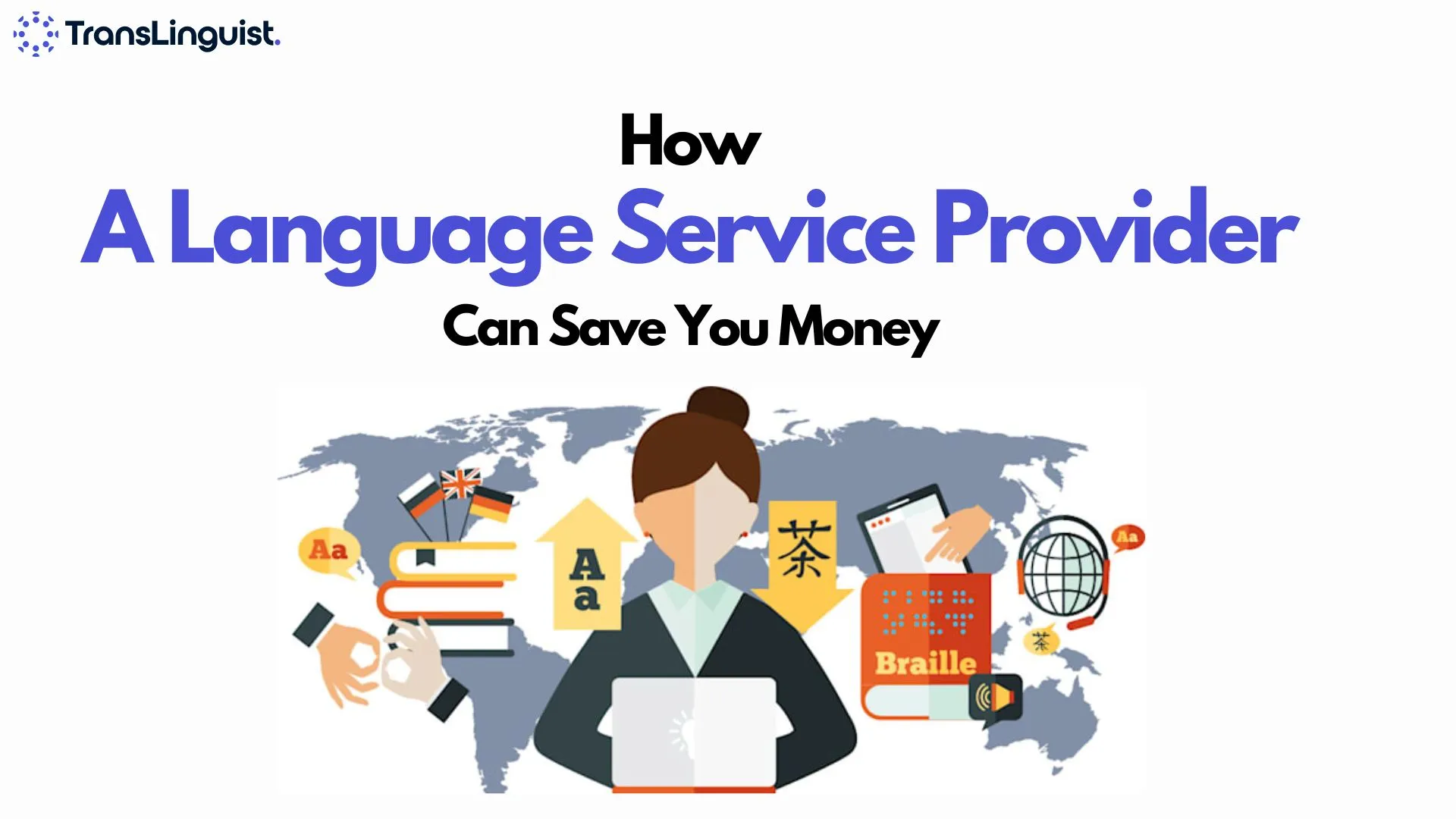 How a Language Service Provider Can Save You Money