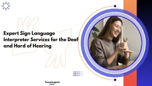 sign language interpreter, TransLinguist